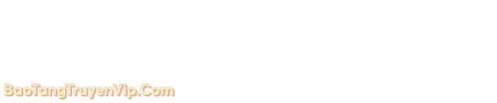 0 Tuổi Đã Là Ngôi Sao Hạng A: Chapter 2