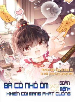 Bà Cô Nhỏ Ôm Bình Sữa Đoán Mệnh Khiến Cõi Mạng Phát Cuồng: Chapter 0