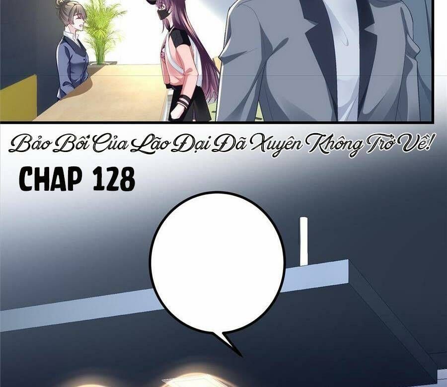 Bảo Bối Tâm Gan Của Lão Đại Xuyên Không Trở Lại Rồi: Chapter 128