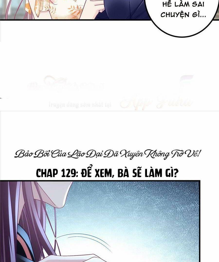 Bảo Bối Tâm Gan Của Lão Đại Xuyên Không Trở Lại Rồi: Chapter 129