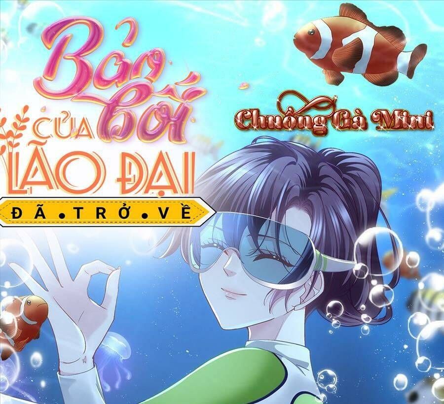 Bảo Bối Tâm Gan Của Lão Đại Xuyên Không Trở Lại Rồi: Chapter 136