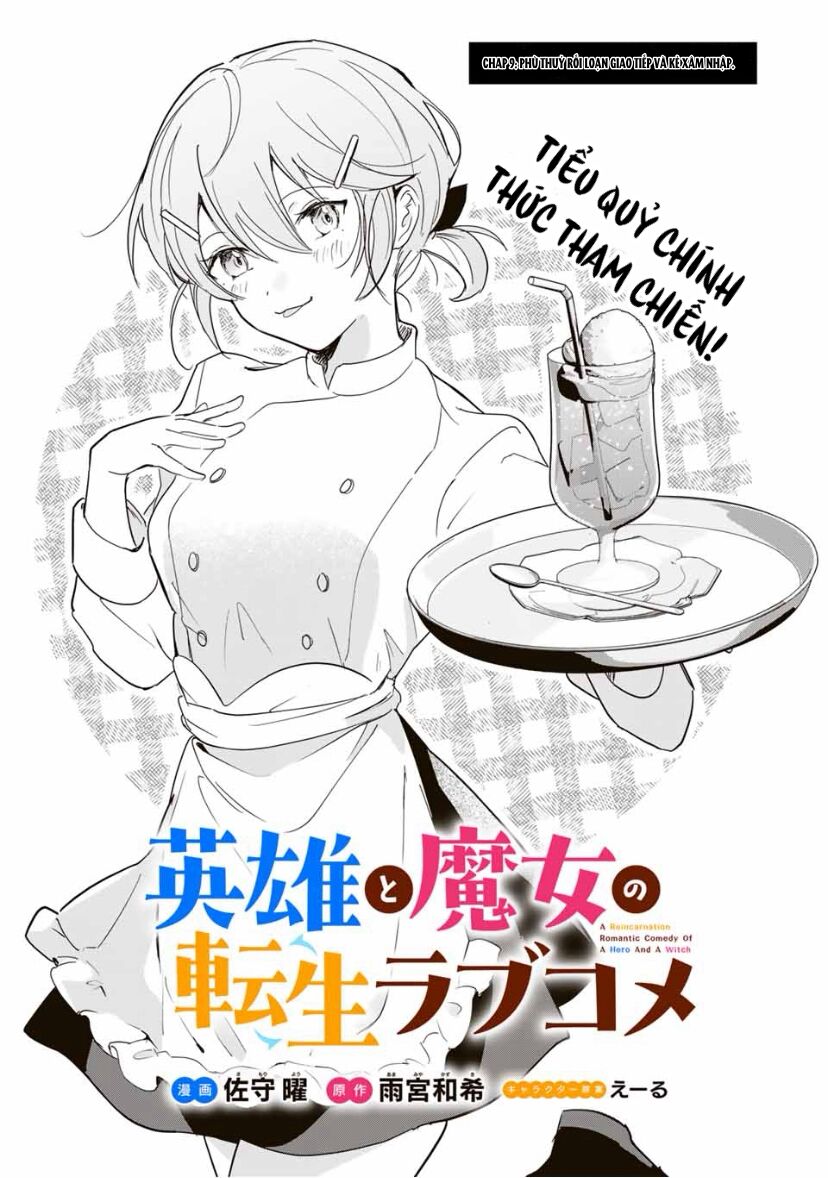 Chuyện Tình Lãng Mạn Và Hài Hước Của Anh Hùng Và Phù Thủy Chuyển Sinh: Chapter 9
