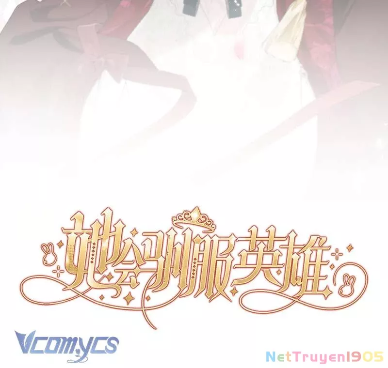 Cô Ấy Sẽ Thuần Hóa Các Anh Hùng: Chapter 9