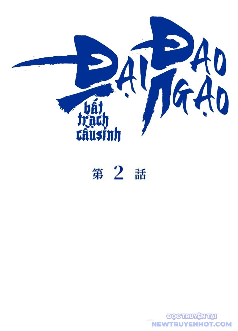 Đại Đao Ngạo - Bất Trạch Cầu Sinh: Chapter 2