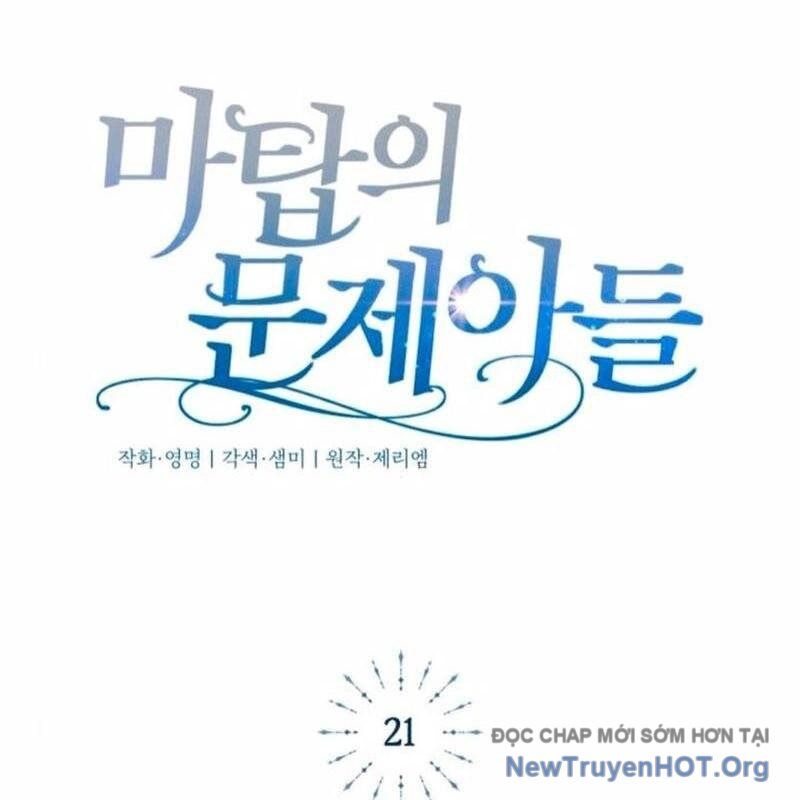 Đứa Con Có Vấn Đề Của Ma Tháp: Chapter 21