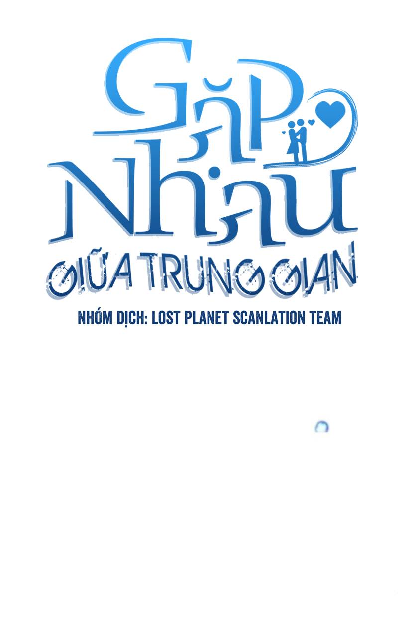 Gặp Nhau Ở Trung Gian: Chapter 26