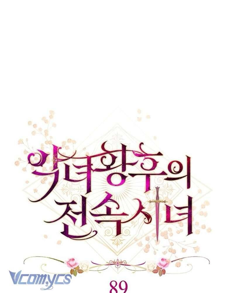 Hầu Gái Độc Quyền Của Hoàng Hậu Phản Diện: Chapter 89