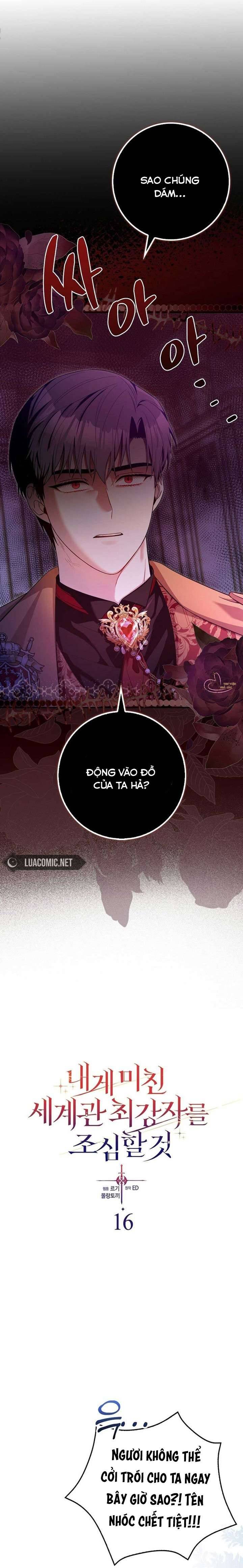 Hãy Cẩn Thận Với Người Đàn Ông Mạnh Nhất Đang Mê Muội Tôi: Chapter 16