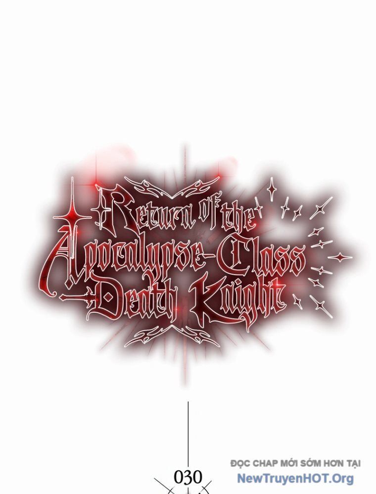 Kỵ Sĩ Tử Thần Cấp Diệt Vong Đã Hồi Quy: Chapter 30