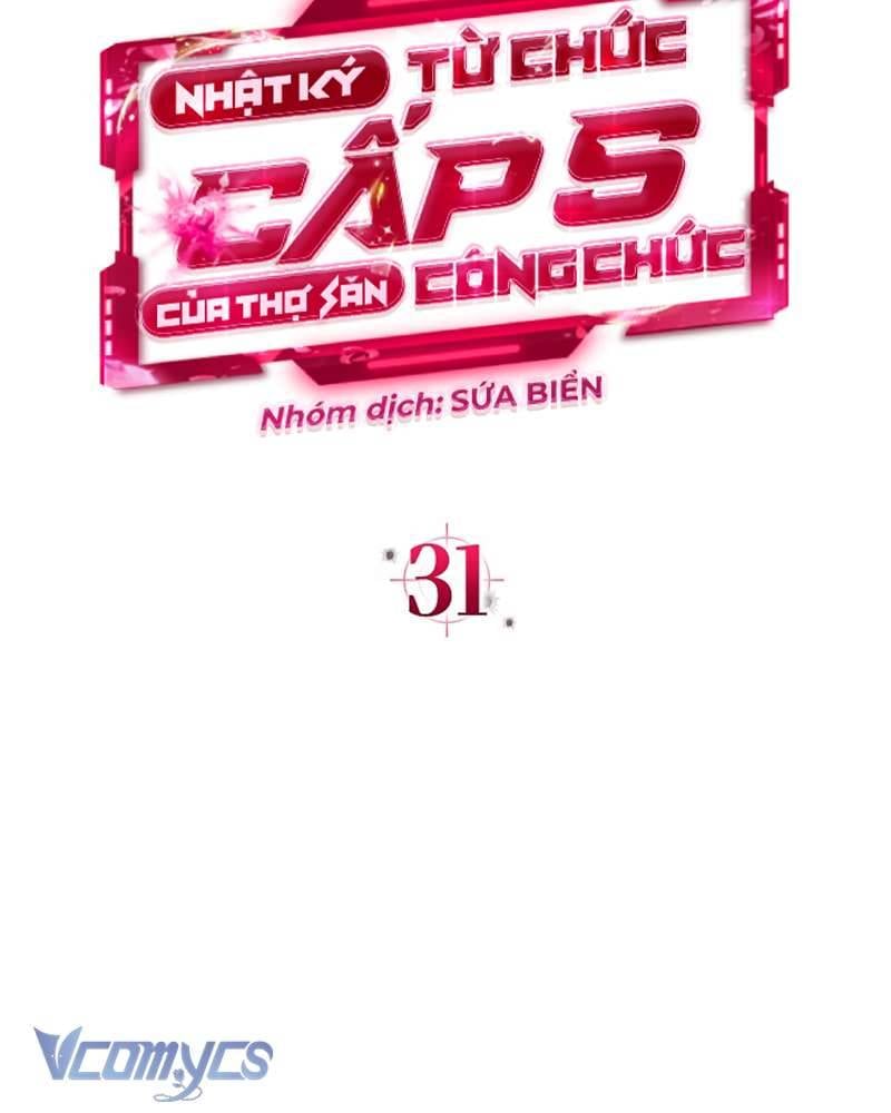 Nhật Ký Từ Chức Cấp S Của Thợ Săn Công Chức: Chapter 31