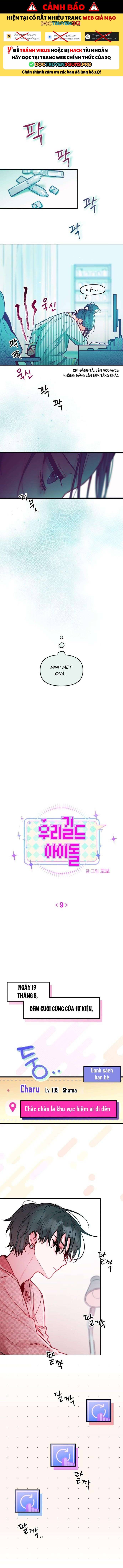 Thần Tượng Của Hội Chúng Tôi: Chapter 9
