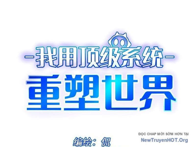 Tôi Dùng Hệ Thống Đỉnh Cấp Tái Tạo Thế Giới: Chapter 12