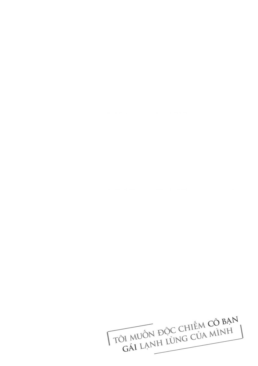 Tôi Muốn Độc Chiếm Cô Bạn Gái Lạnh Lùng Của Mình: Chapter 51