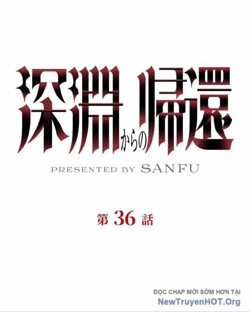 Trở Về Từ Vực Thẳm: Chapter 36
